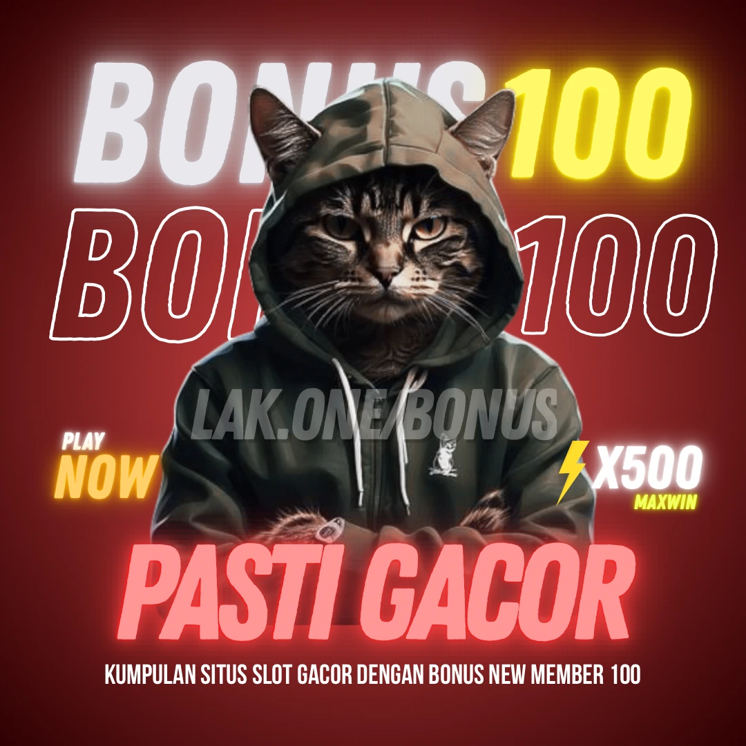Slot Gacor Bonus 100